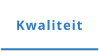 Kwaliteit